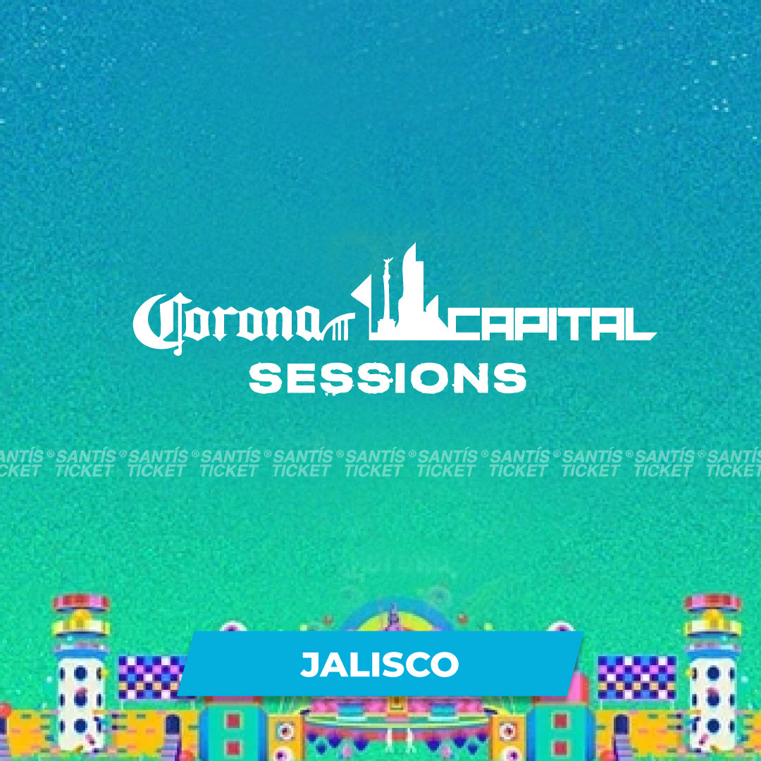 Corona Capital Sessions - Jalisco