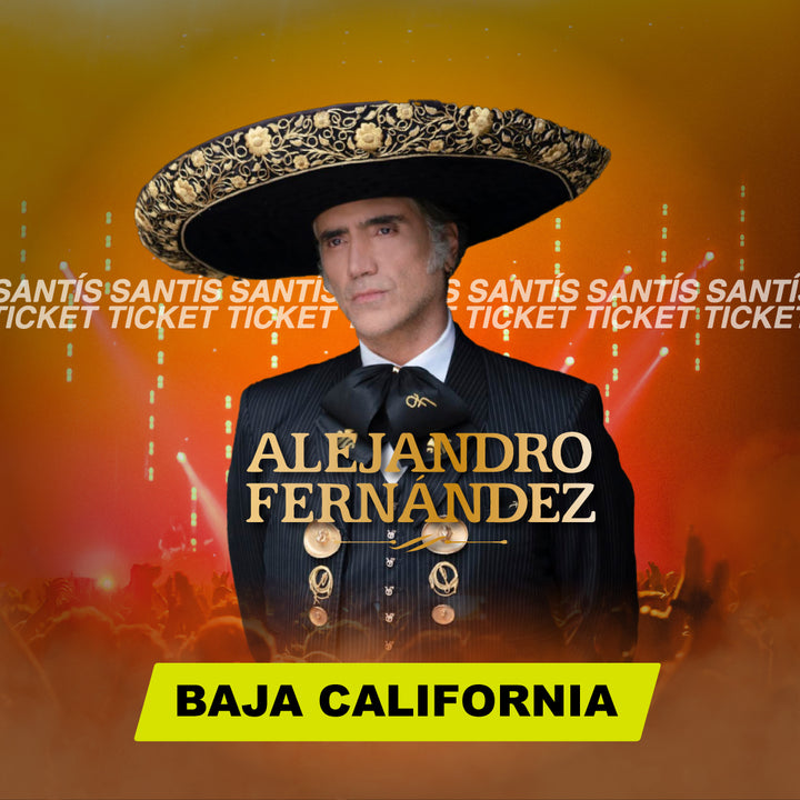 Alejandro Fernandez - Baja California