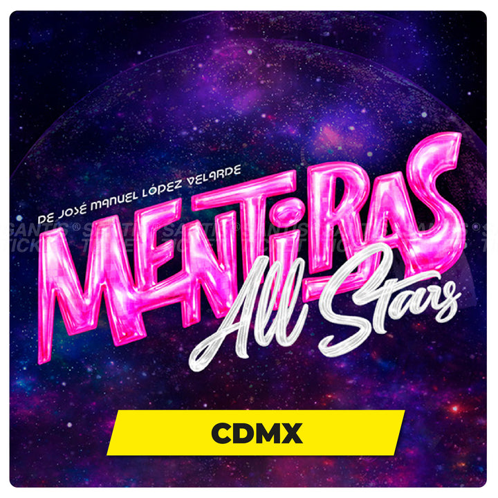 Mentiras All Stars - CDMX