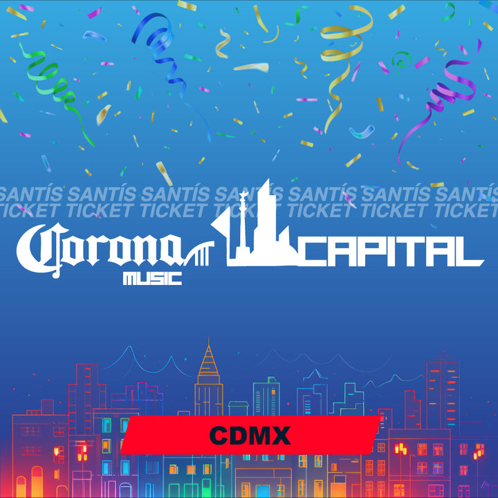 Corona Capital Fest- CDMX