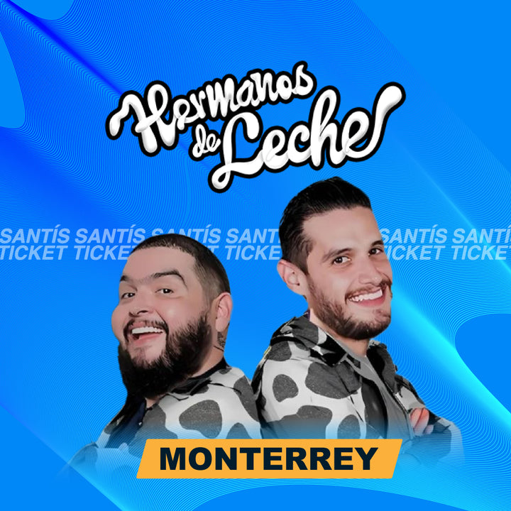 Hermanos de Leche - Monterrey