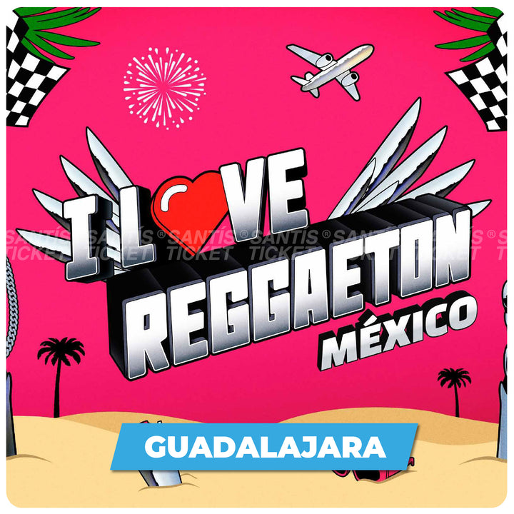 I Love Reggaeton - Guadalajara