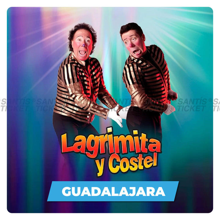 Lagrimita y Costel - Guadalajara