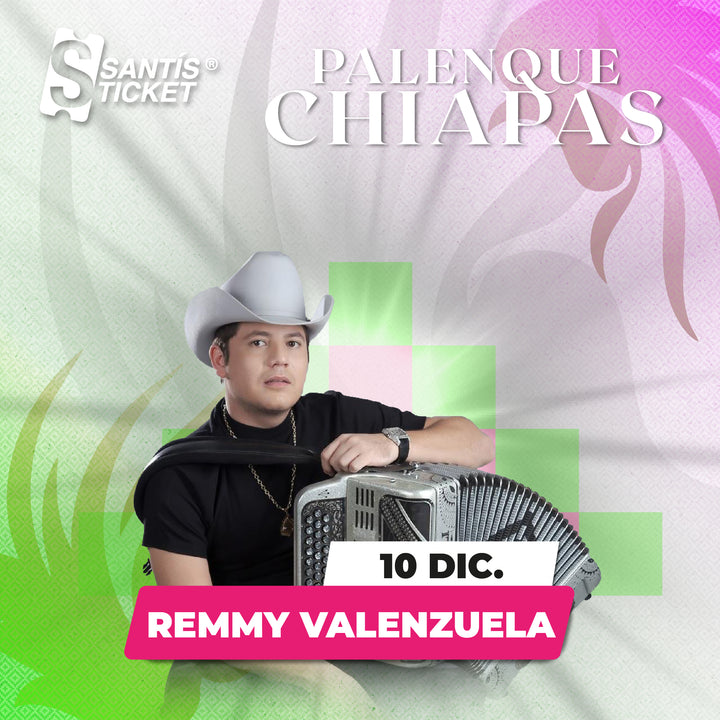 Remmy Valenzuela - Chiapas