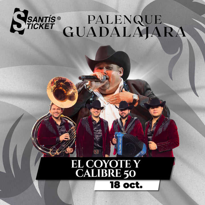 El coyote & Calibre 50 - Guadalajara