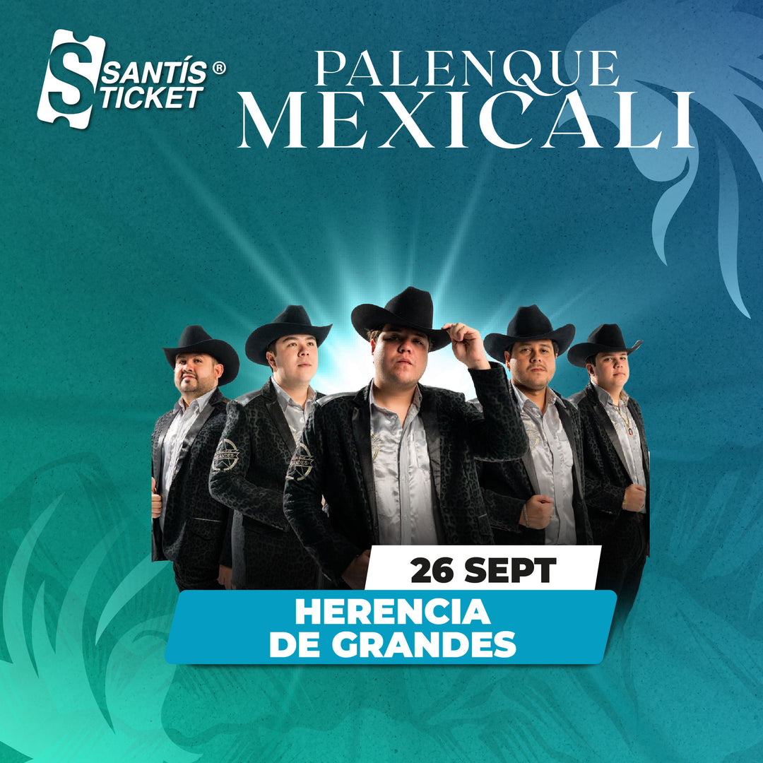 Herencia de Grandes - Mexicali