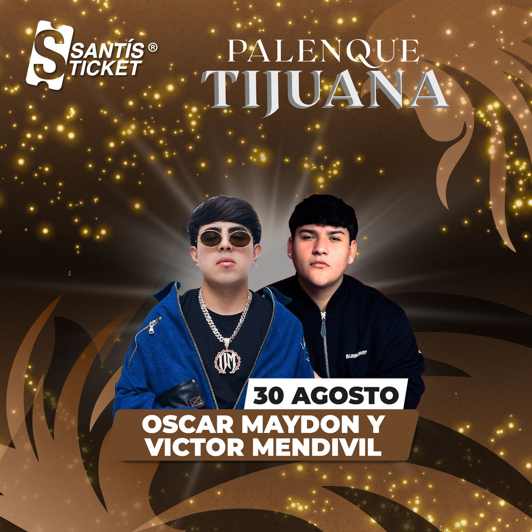 Oscar Maydon y Victor Mendivil - Tijuana