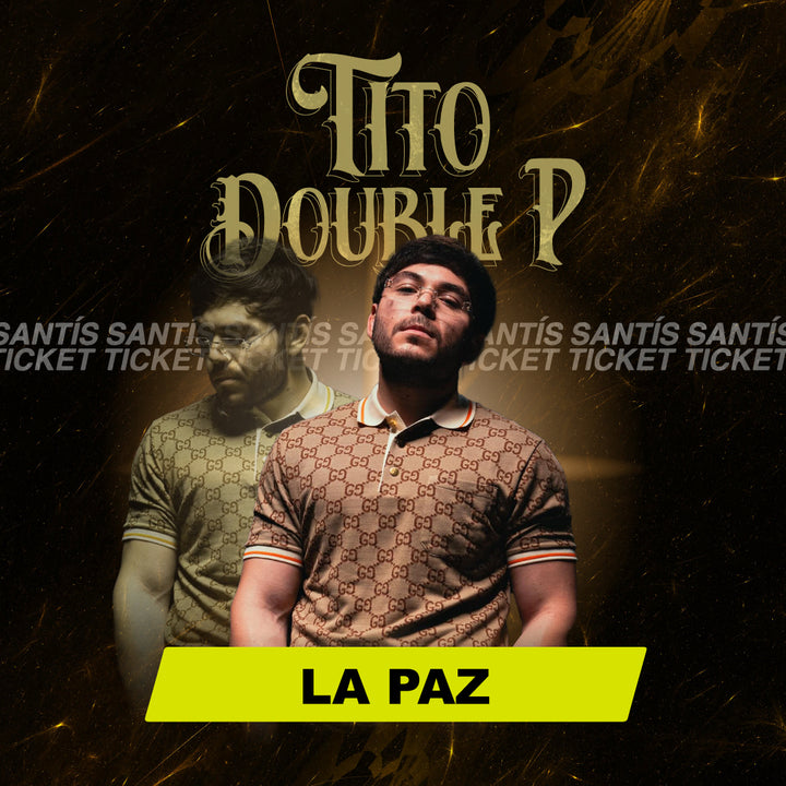 Tito Double P - La Paz