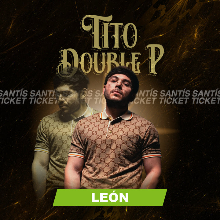 Tito Double P - Leon