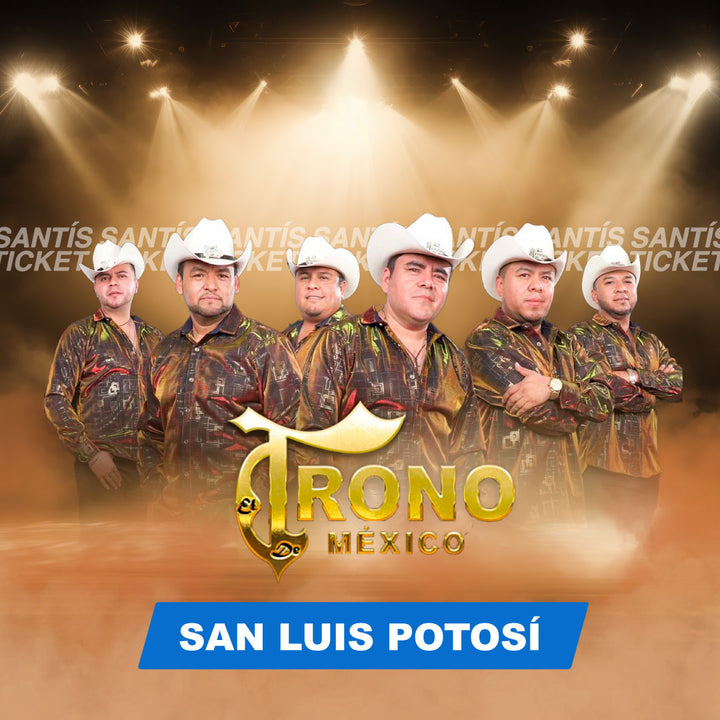 El Trono de Mexico - San Luis Potosí