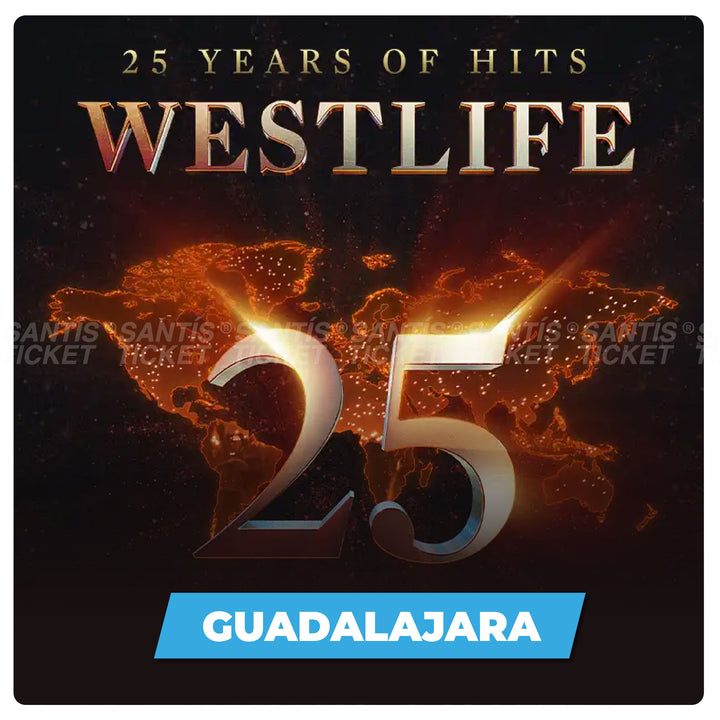 Westlife 25: The Anniversary World Tour - Guadalajara