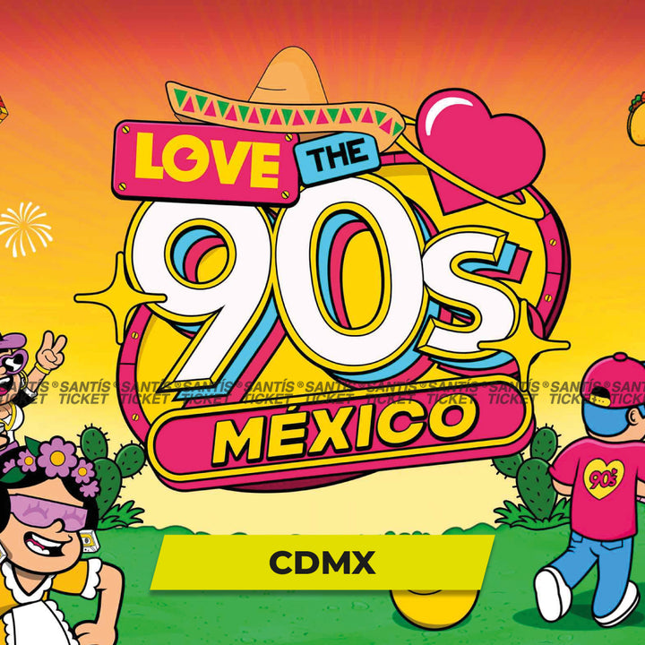 Love The 90s - CDMX