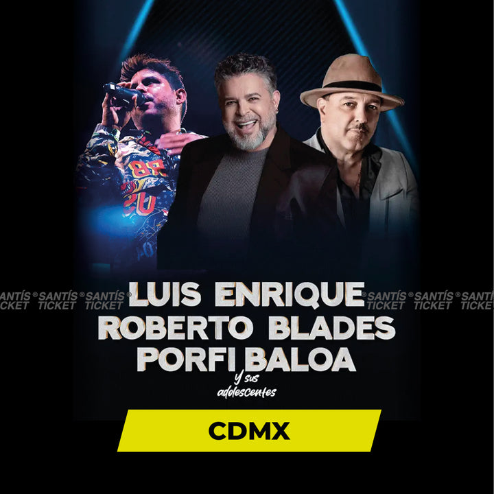 Luis Enrique, Roberto Blades, Porfi Baloa y Sus Adolecentes - CDMX