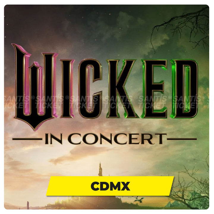 Wicked: Part One in Concert - CDMX