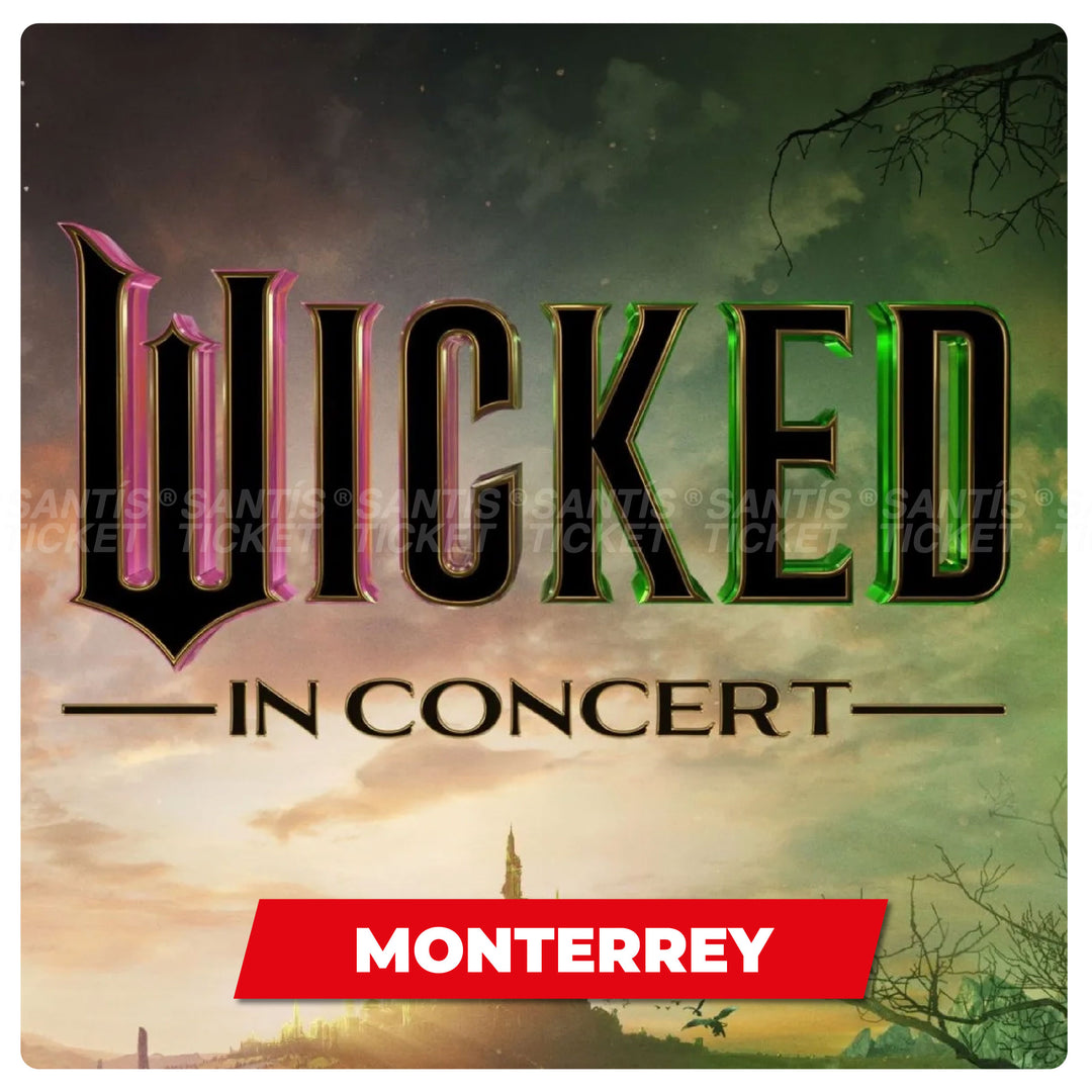 Wicked: Part One in Concert - Monterrey